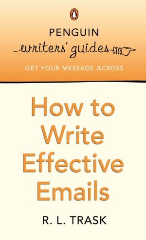 Book cover of Penguin Writers' Guides: How to Write Effective Emails