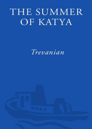 Cover of the book The Summer of Katya by Oliver F. Chase