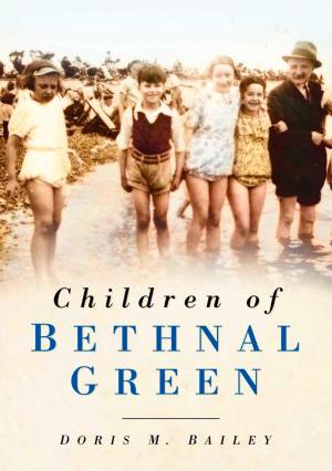Cover of the book Children of Bethnal Green by Lisa Burkitt