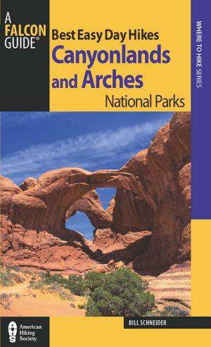 Cover of the book Best Easy Day Hikes Canyonlands and Arches by Tracy Salcedo