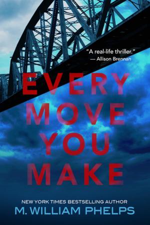 Cover of the book Every Move You Make by C. Courtney Joyner