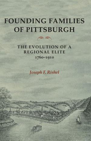 Cover of the book Founding Families Of Pittsburgh by Bob Hicok