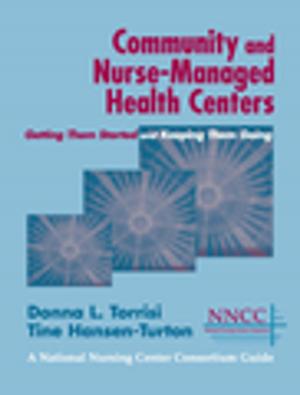 Cover of the book Community and Nurse-Managed Health Centers by Shelley Peterman Schwarz