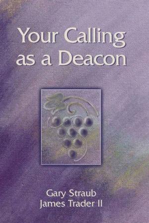 Cover of the book Your Calling as a Deacon by Winterbourne L. Harrison-Jones
