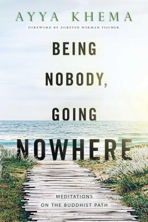 Cover of the book Being Nobody, Going Nowhere by Anyen Rinpoche, Tulku Thondup Rinpoche