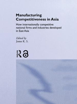 Cover of the book Manufacturing Competitiveness in Asia by James H. Leuba