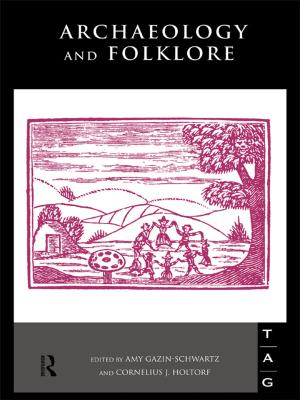 Cover of the book Archaeology and Folklore by Ewa Lechman