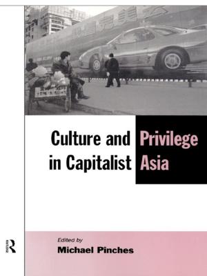 Cover of the book Culture and Privilege in Capitalist Asia by Eamon Murphy