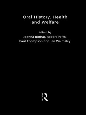 Cover of the book Oral History, Health and Welfare by Colin B. Atkinson