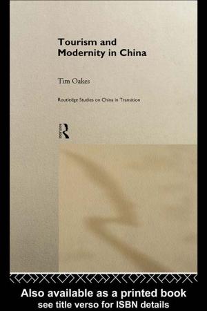 Cover of the book Tourism and Modernity in China by Andrea Spencer-Cooke, Fran van Dijk