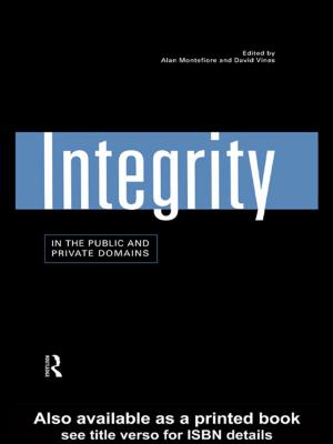 Cover of the book Integrity in the Public and Private Domains by Manchester School of Managements