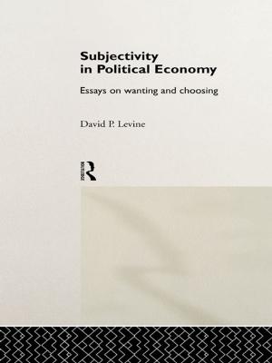 Cover of the book Subjectivity in Political Economy by Chris Jackson, Eleanor Baggott, Mark Bernard, Ruth Clutterbuck, Diane Ryles, Erin Turner