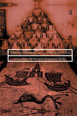 Cover of the book Trade, Traders and the Ancient City by 