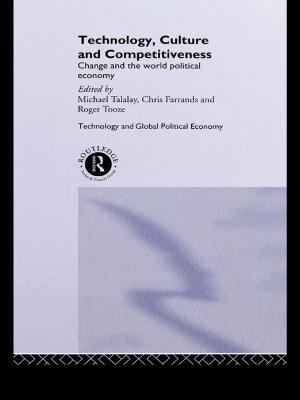 Cover of the book Technology, Culture and Competitiveness by Rosemary Hennessy