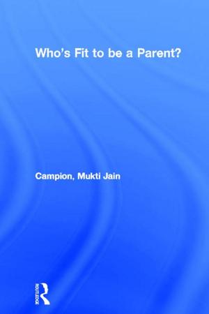 Cover of the book Who's Fit to be a Parent? by James F Williams  Ii