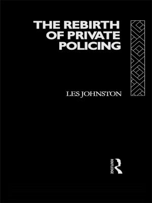 Cover of the book The Rebirth of Private Policing by Niall McElwee