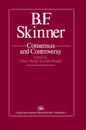 Cover of the book B.F. Skinner: Consensus And Controversy by 