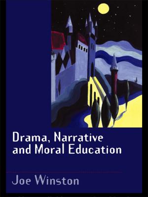 Cover of the book Drama, Narrative and Moral Education by J. E. Sieber, H. F. O'Neil, Jr., S. Tobias
