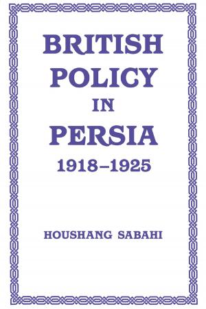 Cover of the book British Policy in Persia, 1918-1925 by 