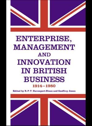 Cover of the book Enterprise, Management and Innovation in British Business, 1914-80 by R.J. Hankinson