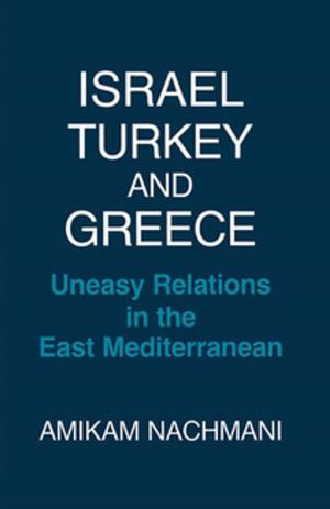 Cover of the book Israel, Turkey and Greece by Ronan Paddison, Chris Philo, Paul Routledge, Joanne Sharp