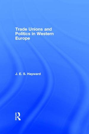 Cover of the book Trade Unions and Politics in Western Europe by Aruna Rao, Joanne Sandler, David Kelleher, Carol Miller