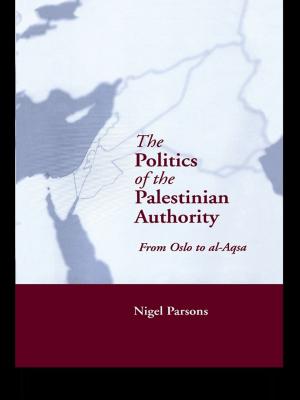Cover of the book The Politics of the Palestinian Authority by 