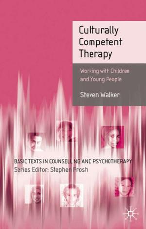 Cover of the book Culturally Competent Therapy by Alain Braconnier, Philippe Jeammet, Serge Lebovici, Peter Fonagy, Otto Kernberg, Philippe Gutton
