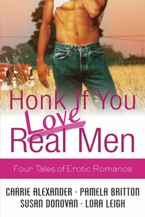 Cover of the book Honk If You Love Real Men by Peggy Cappy
