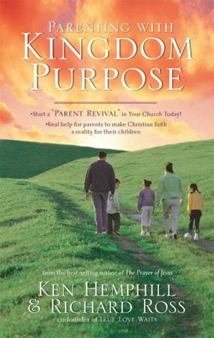 Book cover of Parenting with Kingdom Purpose