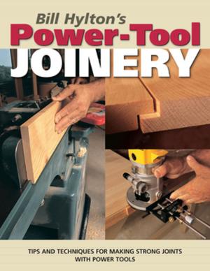Cover of the book Bill Hylton's Power-Tool Joinery by Chuck Sambuchino