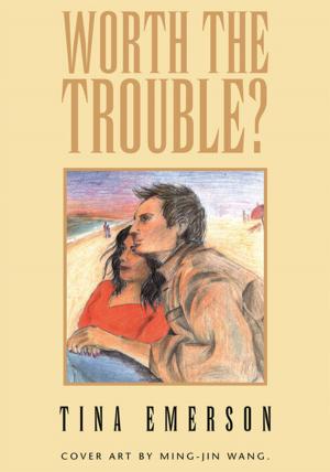 Cover of the book Worth the Trouble? by Ashley Quinn