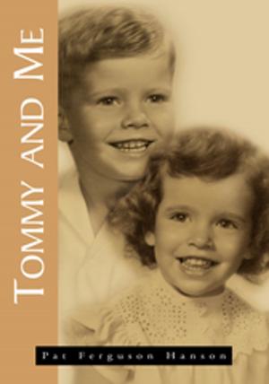 Cover of the book Tommy and Me, My Memories of My Brother Tom by Edward John Mastronardi