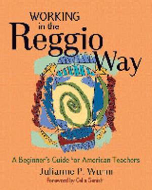 Cover of the book Working in the Reggio Way by Connie Jo Smith