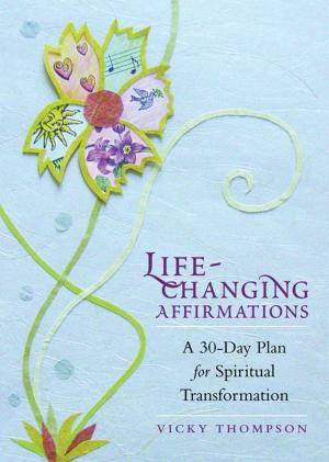 Cover of the book Life-Changing Affirmations: A 30-Day Plan for Spiritual Transformation by Gregory Hartley, Maryann Karinch