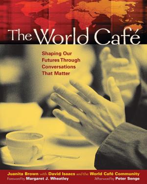 Cover of the book The World CafÃ© by Vicki James, Ron Rosenhead, Peter Taylor