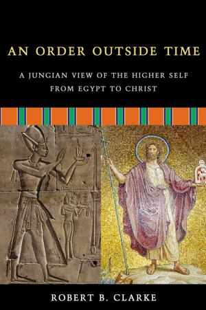 Cover of the book An Order Outside Time: A Jungian View of the Higher Self from Egypt to Christ by Allan Botkin, R. Craig Hogan