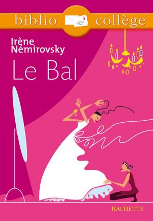 Cover of the book Bibliocollège - Le bal, Irène Némirovsky by Pierre Albertini, Dominique Borne
