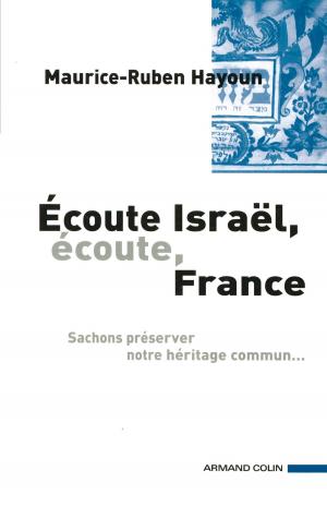 Cover of the book Ecoute Israël, écoute France by Joëlle Gardes Tamine