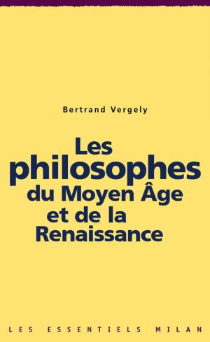 Cover of the book Les philosophes du Moyen Âge et de la Renaissance by Sylvie De Mathuisieulx