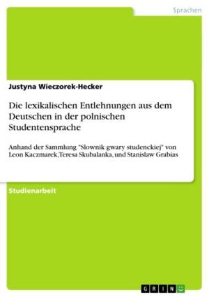 Cover of Die lexikalischen Entlehnungen aus dem Deutschen in der polnischen Studentensprache