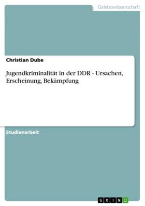 Book cover of Jugendkriminalität in der DDR - Ursachen, Erscheinung, Bekämpfung