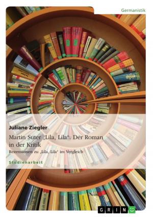 Cover of the book Martin Suter 'Lila, Lila'. Der Roman in der Kritik by Marlen Frömmel
