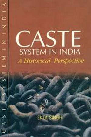 Cover of the book Caste System In India by Adrash Kumar Prof. Verma