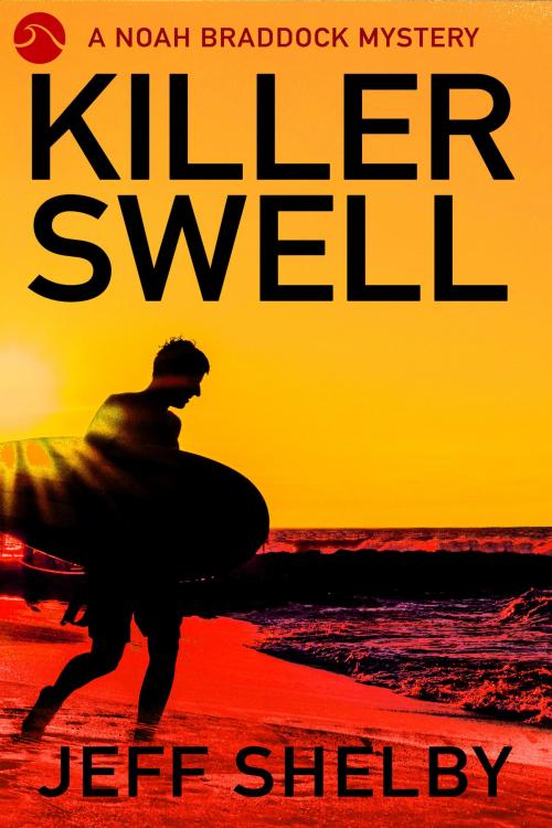 Cover of the book Killer Swell by Jeff Shelby, Jeff Shelby