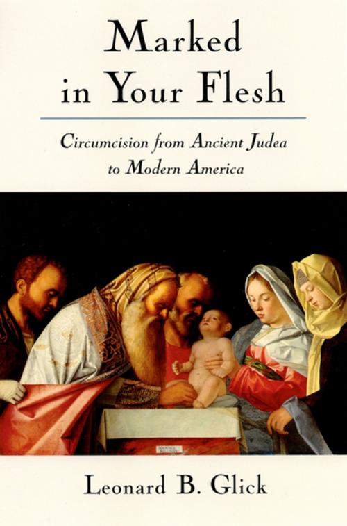 Cover of the book Marked in Your Flesh by Leonard B. Glick, Oxford University Press