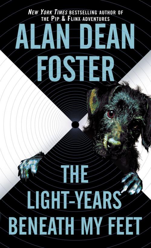 Cover of the book The Light-years Beneath My Feet by Alan Dean Foster, Random House Publishing Group