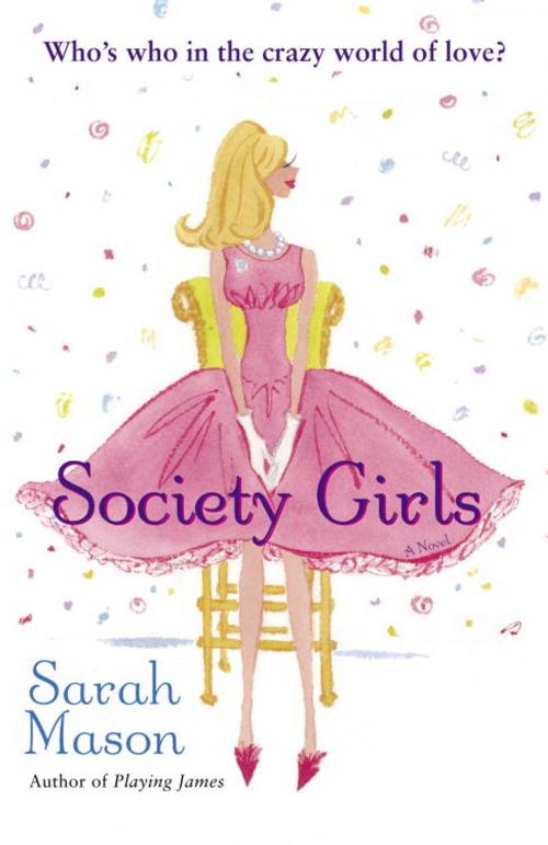 Cover of the book Society Girls by Sarah Mason, Random House Publishing Group