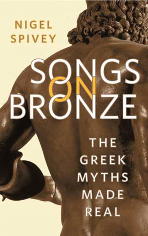 Cover of the book Songs on Bronze by Nigel Spivey, Farrar, Straus and Giroux