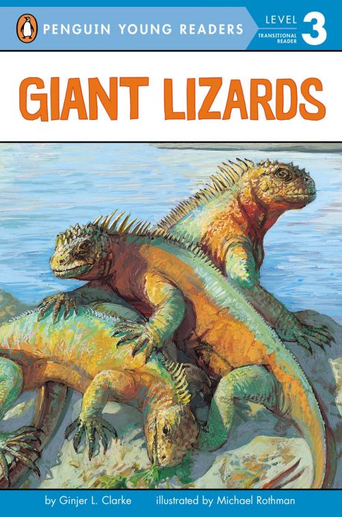 Cover of the book Giant Lizards by Ginjer L. Clarke, Penguin Young Readers Group